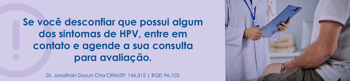 Se você desconfiar que possui algum dos sintomas de HPV, entre em contato e agende a sua consulta para avaliação. 